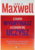 Czasem wygrywasz a czasem się uczysz
