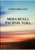 Moja dusza pachnie tobą