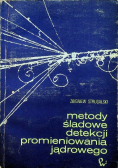 Metody śladowe detekcji promieniowania jądrowego