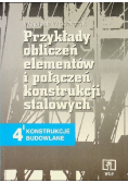 Przykłady obliczeń elementów i połączeń konstrukcji stalowych