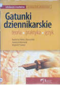 Gatunki dziennikarskie Teoria praktyka język