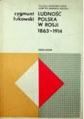 Ludność polska w Rosji 1863 - 1914