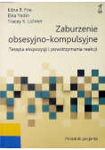 Zaburzenie obsesyjno-kompulsyjne. Terapia ekspozycji i powstrzymywania reakcji. Podręcznik terapeuty