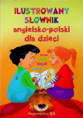 Ilustrowany słownik angielsko polski dla dzieci