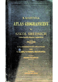 Atlas Geograficzny dla szkół  średnich 1912 r.