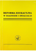 Reforma edukacyjna w diagnozie i ewaluacji
