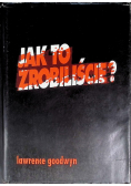 Jak to zrobiliście?
