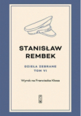 Dzieła zebrane Tom 6 Wyrok na Franciszka Kłosa