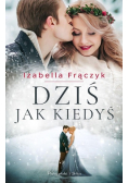 Dziś jak kiedyś