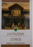 Jastrzębie Zdrój Obrazy z przeszłości