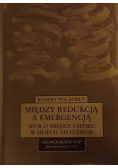 Między Redukcją A Emergencją