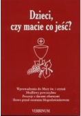 Dzieci czy macie co jeść