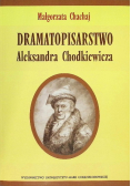 Dramatopisarstwo Aleksandra Chodkiewicza