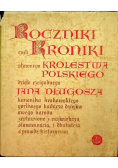 Roczniki czyli kroniki sławnego Królestwa Polskiego Księga 9