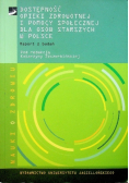 Dostępność opieki zdrowotnej i pomocy społecznej dla osób starszych w Polsce
