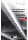 Przykłady obliczania konstrukcji żelbetowych Zeszyt 1 z płytą CD-ROM