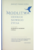 Modlitwa oddech nowego życia