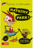 Gutek i potwory Tom 3 Ratujmy park