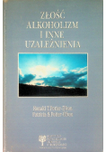 Złość alkoholizm i inne uzależnienia