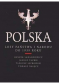 Polska Losy Państwa i Narodu do 1939 roku