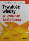Trwałość wiedzy w procesie kształcenia