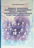 Kariery zawodowe studentów uniwersytetu jagiellońskiego pochodzenia chłopskiego z lat 1860 / 1861 - 1917 / 1918