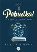 Pobudka!Jak rozpocząć dzień modlitwą