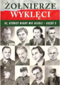 Żołnierze wyklęci Ci którzy nigdy nie ulegli Część 2