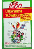 1000 litewskich słów(ek) Ilustrowany słownik polsko-litewski litewsko-polski
