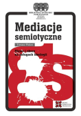 Mediacje semiotyczne. Słowo i obraz na usługach ideologii