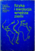 Fizyka i ewolucja wnętrza ziemi