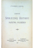 Zarys społecznej historyi państwa Polskiego 1901 r