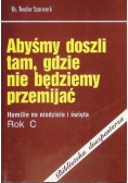 Abyśmy doszli tam, gdzie nie będziemy przemijać
