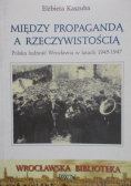 Między propagandą a rzeczywistością