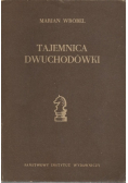 Tajemnica Dwuchodówki