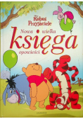 Kubuś i przyjaciele  Nowa wielka księga opowieści