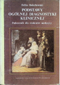 Podstawy ogólnej diagnostyki klinicznej Podręcznik dla studentów medycyny
