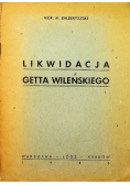 Likwidacja Getta Wileńskiego 1946 r.