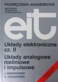 Układy elektroniczne Część II Układy analogowe nieliniowe i impulsowe