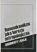 Homoseksualizm Jako Herezja Antropologiczna