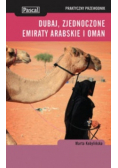 Dubaj Zjednoczone Emiraty Arabskie i Oman
