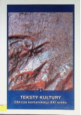 Teksty kultury Oblicza komunikacji XXI wieku 1