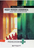 Między patosem a dekadencją