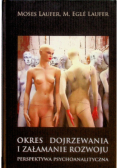 Okres dojrzewania i załamanie rozwoju