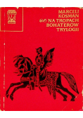Kosman Na Tropach Bohaterów Trylogii