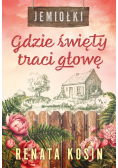 Jemiołki Tom 2 Gdzie święty traci głowę
