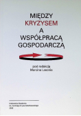 Między kryzysem a współpracą gospodarczą