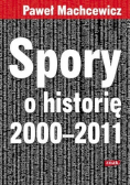 Spory o historię 2000 -  2011