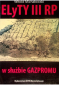 Elyty III RP w służbie Gazpromu