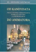 Od kandydata przez stopnie ministranta funkcję lektora i ceremoniarza do animatora